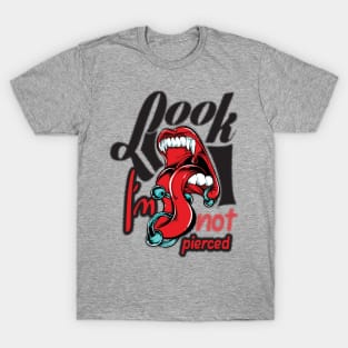 Look Not Pierced T-Shirt